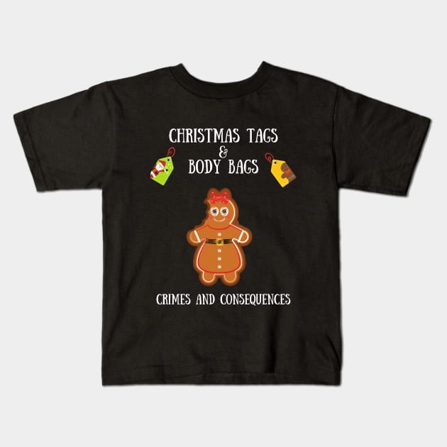 Christmas Tags And Body Bags Kids T-Shirt by Crimes and Consequences